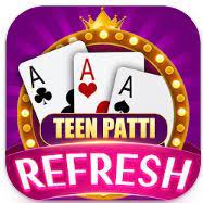 Teen Patti Refresh