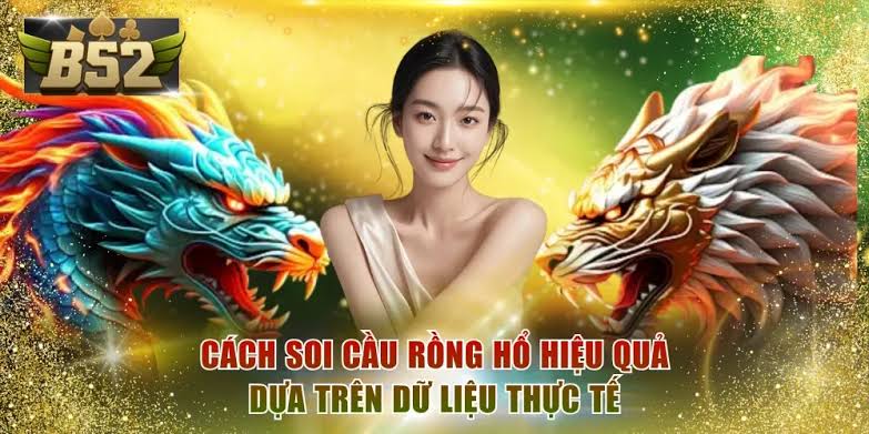 Hướng dẫn phương pháp đánh Rồng Hổ Hướng dẫn phương pháp đánh Rồng Hổ