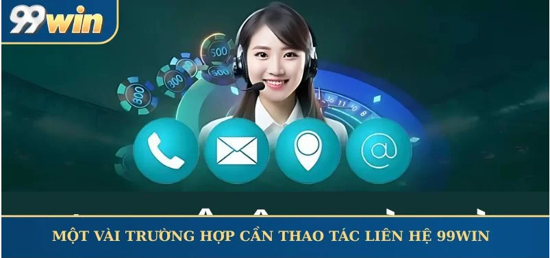 Thông tin liên hệ 99WIN chính thức Thông tin liên hệ 99WIN chính thức